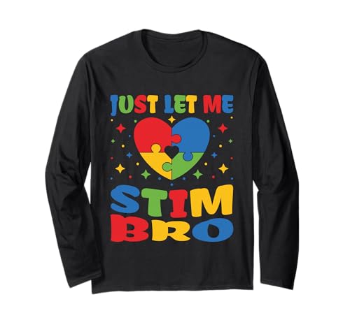 Just let me stim bro Kinder Jungen Männer Lustiges Autismus-Bewusstsein Langarmshirt von Just let me stim bro Funny Autism Awareness Tee