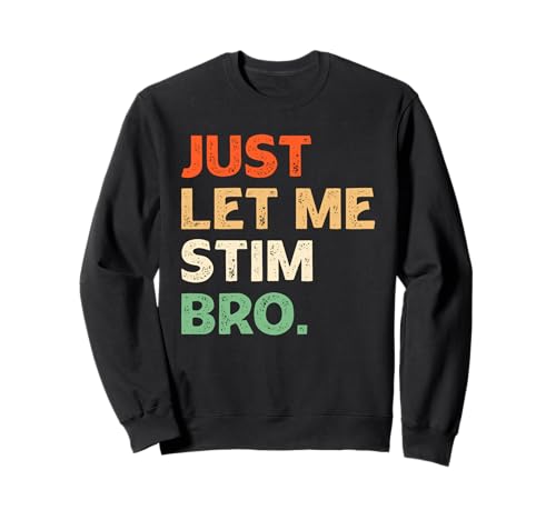 Retro Just Let Me Stim Bro Kinder Jungen Lustiges Autismus-Bewusstsein Sweatshirt von Just let me stim bro Funny Autism Awareness Tee