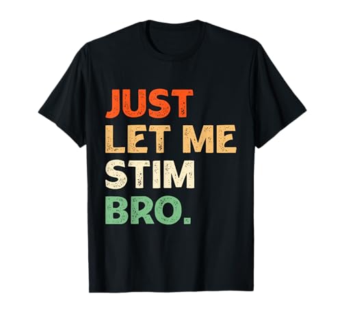 Retro Just Let Me Stim Bro Kinder Jungen Lustiges Autismus-Bewusstsein T-Shirt von Just let me stim bro Funny Autism Awareness Tee
