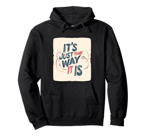 Accept It, It's Just the Way It Is Outfit for Boys and Girls Pullover Hoodie Accept It, It's Just the Way It Is Outfit for Boys and Girls Pullover Hoodie von Just the Way