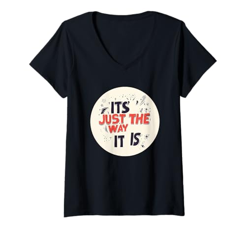 Damen Es ist genau so, wie es für einen echten Gesprächs-Look ist T-Shirt mit V-Ausschnitt Damen Es ist genau so, wie es für einen echten Gesprächs-Look ist T-Shirt mit V-Ausschnitt von Just the Way