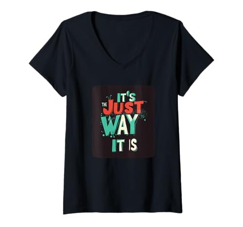 Damen No Excuses, It's Just the Way It Is Costume T-Shirt mit V-Ausschnitt von Just the Way