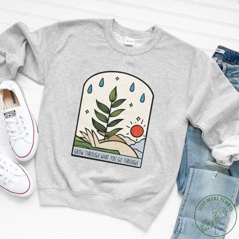 Garten Sweatshirt, Grow Through What You Go Geschenk, Liebhaber Geschenk von JustMorePlants