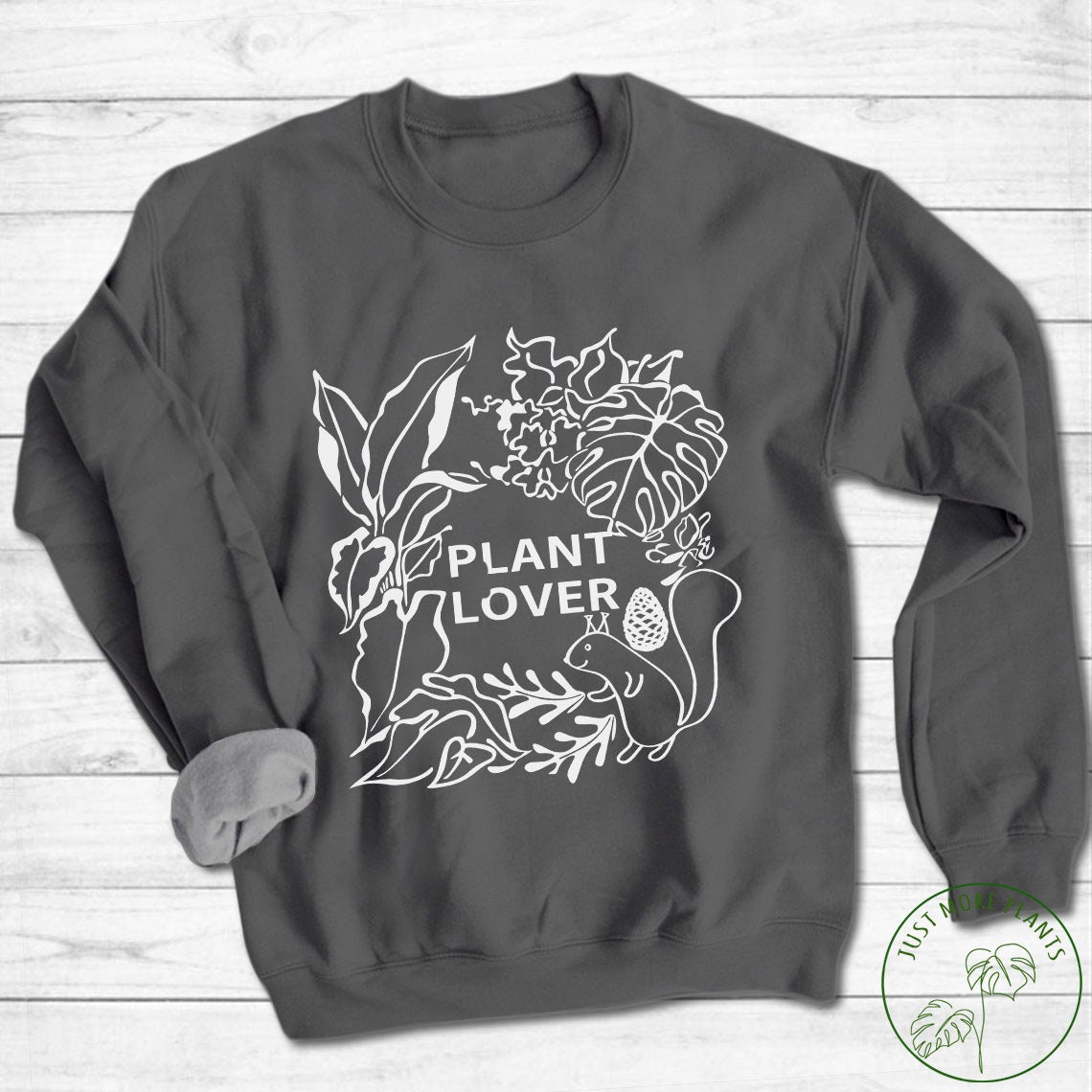 Pflanzen Sweatshirt, Pflanzenliebhaber Pflanzenliebhaber, Geschenk, Mama Geschenk Für Pflanzer von JustMorePlants