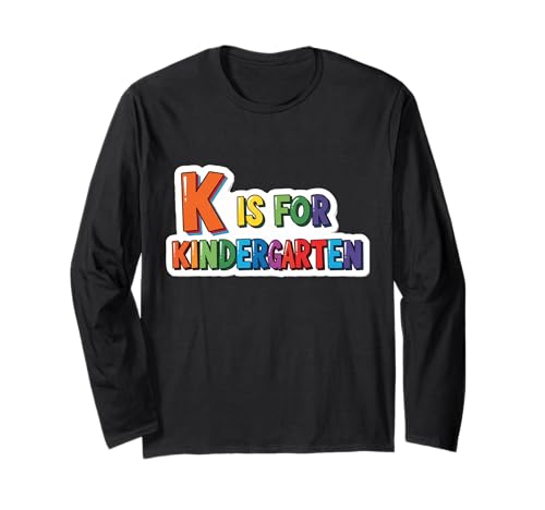 K Is For Kindergarten Mädchen Jungen Lehrer Back To School Langarmshirt K Is For Kindergarten Mädchen Jungen Lehrer Back To School Langarmshirt von K Is For Kindergarten Girls Boys Teacher Products