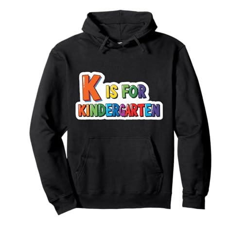 K Is For Kindergarten Mädchen Jungen Lehrer Back To School Pullover Hoodie K Is For Kindergarten Mädchen Jungen Lehrer Back To School Pullover Hoodie von K Is For Kindergarten Girls Boys Teacher Products