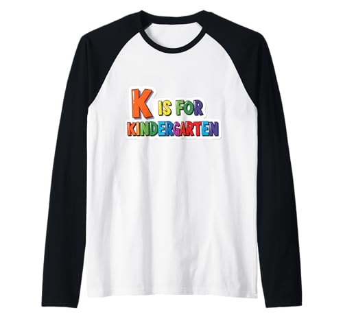 K Is For Kindergarten Mädchen Jungen Lehrer Back To School Raglan K Is For Kindergarten Mädchen Jungen Lehrer Back To School Raglan von K Is For Kindergarten Girls Boys Teacher Products