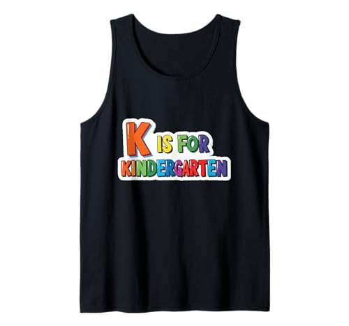K Is For Kindergarten Mädchen Jungen Lehrer Back To School Tank Top K Is For Kindergarten Mädchen Jungen Lehrer Back To School Tank Top von K Is For Kindergarten Girls Boys Teacher Products