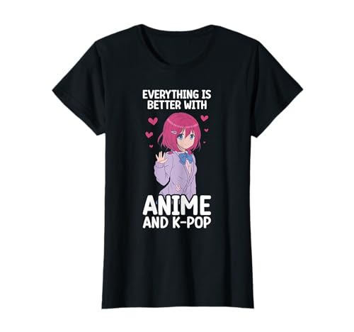 Alles ist besser Anime und K-Pop Kdrama Kpop Teen Girl T-Shirt von K-Pop Gifts Teen Girl