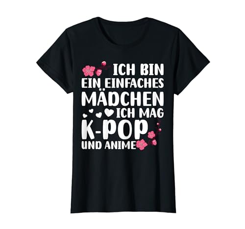 Südkorea Ein Einfaches Mädchen Ich Mag K-Pop Und Anime T-Shirt von K-Pop Korean Kpop Geschenke