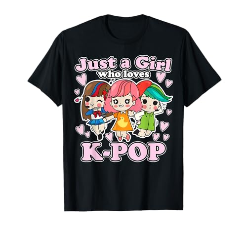 K-Pop Just A Girl Who Loves K-Pop Korean Pop Band T-Shirt K-Pop Just A Girl Who Loves K-Pop Korean Pop Band T-Shirt von K-Pop Koreanische Popmusik Saranghae Merchandise