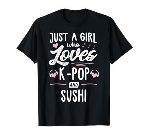 Just A Girl Who Loves K-Pop und Sushi als Geschenk für Damen T-Shirt von K-Pop Memme