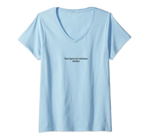 Damen KANN SPUREN VON FEMINISMUS ENTHALTEN X Feminist Feministin T-Shirt mit V-Ausschnitt von KANN SPUREN VON FEMINISMUS ENTHALTEN X Feminist