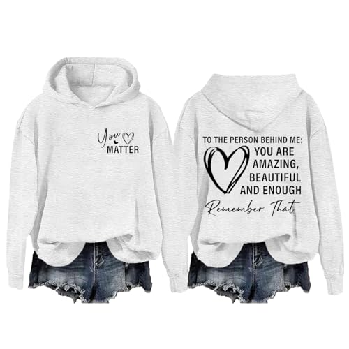 KEERADS Übergroßer Hoodie für Damen to The Person Behind Me Hoodie Dear Person Behind Me Hoodie You Are Amazing Enough Hoodie Unisex Hoodie Langarm Sweatshirt Ästhetischer Pullover mit (002 White, M) von KEERADS