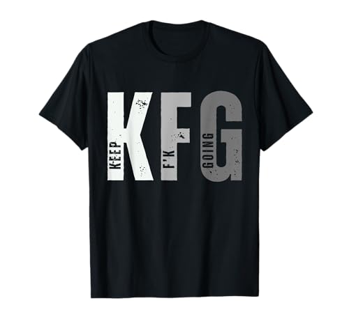 KFG Keep F'N Going Military Design KFG für Damen und Herren T-Shirt KFG Keep F'N Going Military Design KFG für Damen und Herren T-Shirt von KFG Keep F'N Going Design for men women