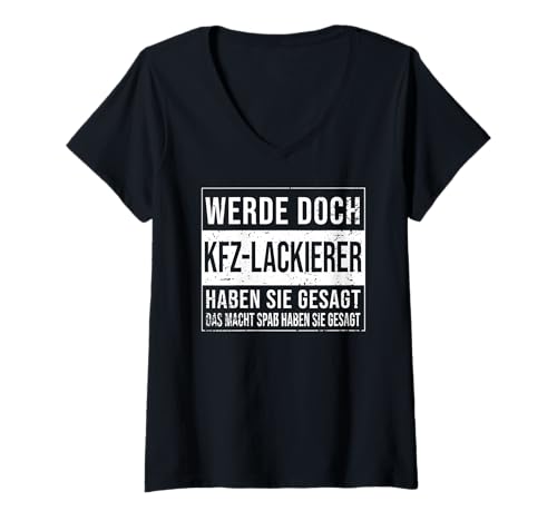 Damen Autolackierer Geburtstag lustiges KFZ-Lackierer T-Shirt mit V-Ausschnitt von KFZ-Lackierer Zubehör Geschenke Geburtstag-Shirt