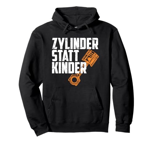 Zylinder statt Kinder lustiger KFZ Auto Tuning Spruch Pullover Hoodie Zylinder statt Kinder lustiger KFZ Auto Tuning Spruch Pullover Hoodie von KFZ Mechaniker Auto PKW Schrauber Spruch Geschenke