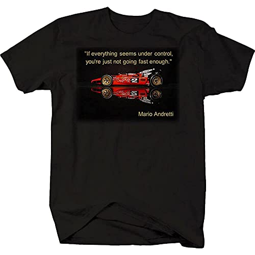 Andretti Racing Quote Everything Seems Under Control Not Fast Enough T T-Shirts Hemden(X-Large) von KINGM