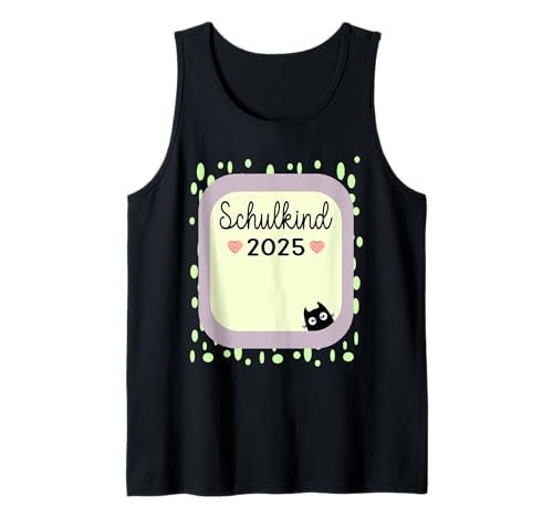 Einschulung Junge Schulkind 2025 Katzen Mädchen Schulanfang Tank Top Einschulung Junge Schulkind 2025 Katzen Mädchen Schulanfang Tank Top von KITA KINDERGARTEN GRUNDSCHULE SCHULANFANG