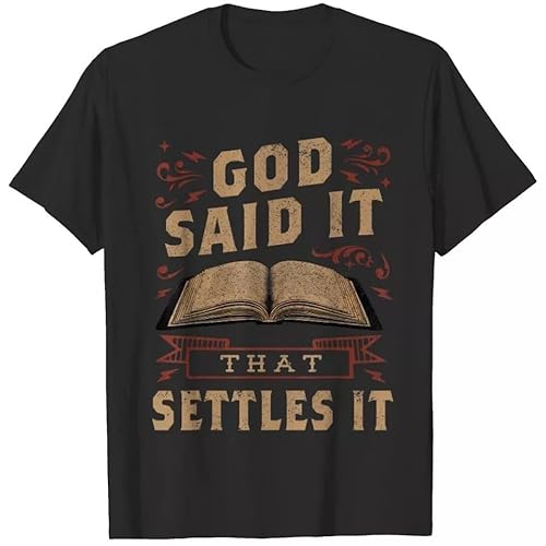 God Said It That Settles It Believe The Bible Inspirational T-Shirt Black 3XL von KOLITY