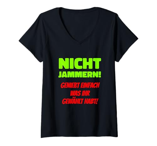 Damen NICHT JAMMERN! GENIEßT EINFACH WAS IHR GEWÄHLT HABT T-Shirt mit V-Ausschnitt Damen NICHT JAMMERN! GENIEßT EINFACH WAS IHR GEWÄHLT HABT T-Shirt mit V-Ausschnitt von KOSTEN EINSPAHREN