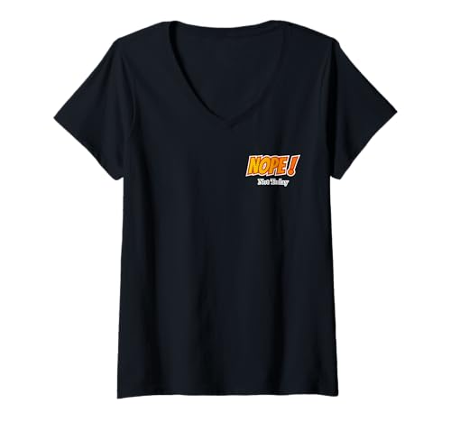 Damen Nein, Nicht Heute. T-Shirt mit V-Ausschnitt Damen Nein, Nicht Heute. T-Shirt mit V-Ausschnitt von KPA_Artworks