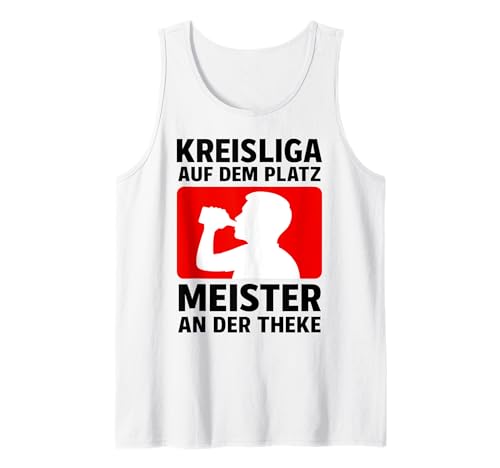 Herren Kreisliga AUF DEM Platz Meister AN DER THEKE Lecker Bierchen Tank Top von KREISLIGA AUF DEM PLATZ X MEISTER AN DER THEKE