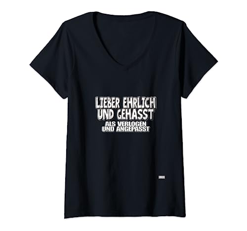 Damen Lieber ehrlich und gehasst als verlogen und angepasst T-Shirt mit V-Ausschnitt von KRich fun