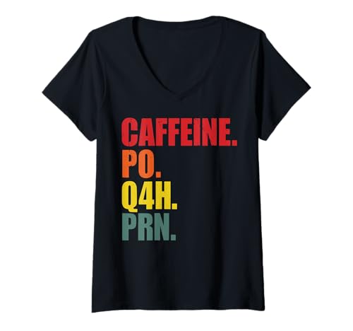 Damen Caffeine Po Q4h PRN Krankenschwester Apotheker T-Shirt mit V-Ausschnitt Damen Caffeine Po Q4h PRN Krankenschwester Apotheker T-Shirt mit V-Ausschnitt von Kaffee Arzt Notaufnahme Medizinstudent