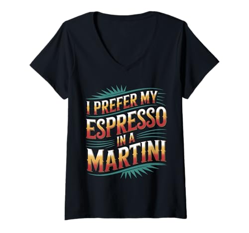 Damen I Prefer My Espresso In A Martini Cocktail -Koffein - T-Shirt mit V-Ausschnitt Damen I Prefer My Espresso In A Martini Cocktail -Koffein - T-Shirt mit V-Ausschnitt von Kaffee -Cocktailliebhaber