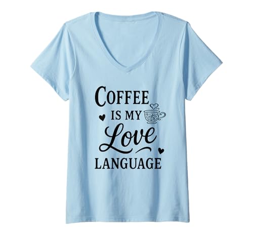 Damen Coffee is My Love Language T-Shirt mit V-Ausschnitt Damen Coffee is My Love Language T-Shirt mit V-Ausschnitt von Kaffee Coffee Kaffeetrinker Vintage Retro Geschenk
