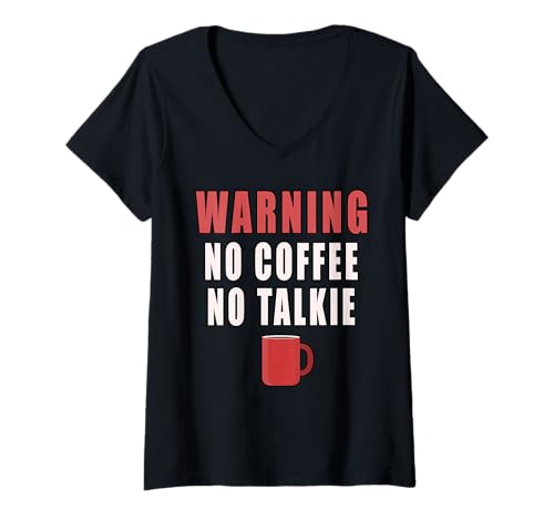 Damen Warning No Coffee No Talkie T-Shirt mit V-Ausschnitt Damen Warning No Coffee No Talkie T-Shirt mit V-Ausschnitt von Kaffee Coffee Kaffeetrinker Vintage Retro Geschenk