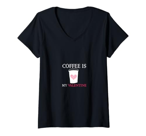 Damen Coffee is My Valentine Herz Liebe Kaffee T-Shirt mit V-Ausschnitt von Kaffee Liebe Herz Valentinstag Genuss