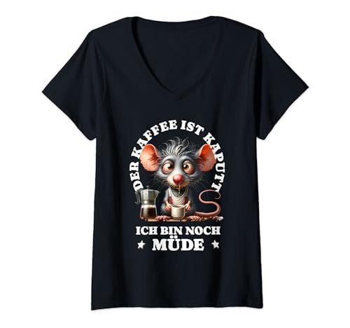 Damen Morgenmuffel Kaffee ist kaputt Bin müde lustiges Ratte T-Shirt mit V-Ausschnitt Damen Morgenmuffel Kaffee ist kaputt Bin müde lustiges Ratte T-Shirt mit V-Ausschnitt von Kaffee Liebhaber lustiges Guten Morgen Kollegen !