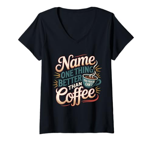 Damen Name One Thing Better Than Coffee Koffeinbesessenheit ||- T-Shirt mit V-Ausschnitt Damen Name One Thing Better Than Coffee Koffeinbesessenheit ||- T-Shirt mit V-Ausschnitt von Kaffee -Obsession -Koffeintrinker