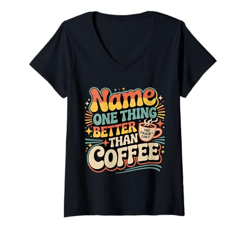 Damen Name One Thing Better Than Coffee Koffeinbesessenheit |- T-Shirt mit V-Ausschnitt Damen Name One Thing Better Than Coffee Koffeinbesessenheit |- T-Shirt mit V-Ausschnitt von Kaffee -Obsession -Koffeintrinker