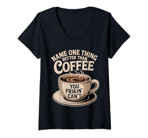 Damen Name One Thing Better Than Coffee - T-Shirt mit V-Ausschnitt Damen Name One Thing Better Than Coffee - T-Shirt mit V-Ausschnitt von Kaffee -Obsession -Koffeintrinker