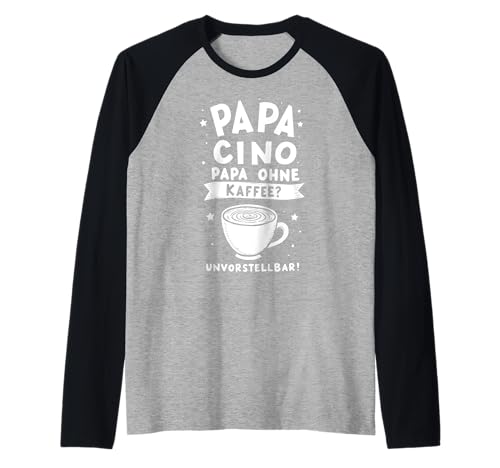 Herren Papa-Cino Papa Ohne Kaffee Unvorstellbar Lustig Vatertag Raglan von Kaffee Papa Vatertag Geschenkidee Espresso Barista