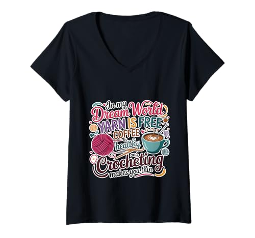 Damen Yarn’s Free Coffee’s Healthy Crochet Makes You Thin - T-Shirt mit V-Ausschnitt von Kaffeehäkeln Hobby -Traum