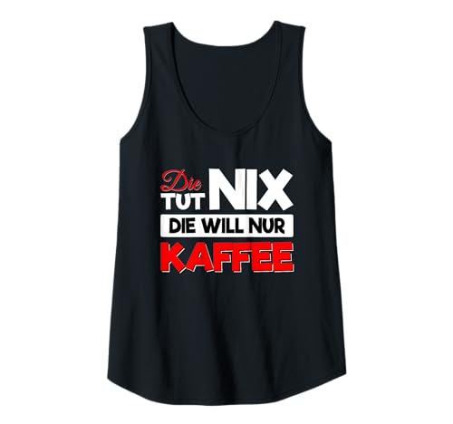 Damen Kaffeejunkie Die TUT Nix Kaffee Gadgets Kaffeeliebhaberin Tank Top Damen Kaffeejunkie Die TUT Nix Kaffee Gadgets Kaffeeliebhaberin Tank Top von Kaffeejunkie Geschenk und Kaffee Gadgets