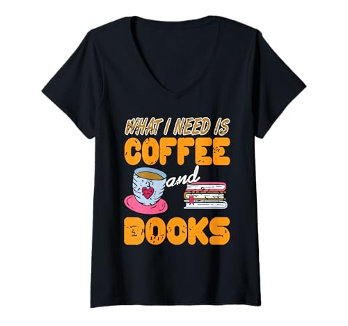 Damen was Ich Brauche Ist Kaffee Und Bücher Leserzeit T-Shirt mit V-Ausschnitt Damen was Ich Brauche Ist Kaffee Und Bücher Leserzeit T-Shirt mit V-Ausschnitt von Kaffeeliebhaber Bücherfreunde Und Denker