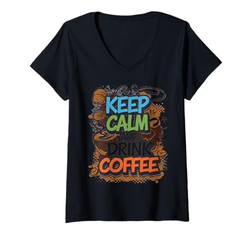 Damen Kaffee Liebhaber Keep Calm be Drink Coffee Koffein T-Shirt mit V-Ausschnitt von Kaffeeliebhaber and Guten Morgen Freunde