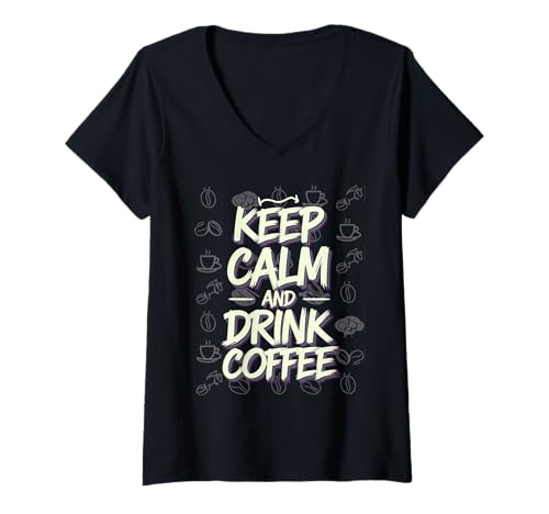 Damen Kaffee Liebhaber Keep Calm be Drink Coffee Koffein T-Shirt mit V-Ausschnitt von Kaffeeliebhaber and Guten Morgen Freunde
