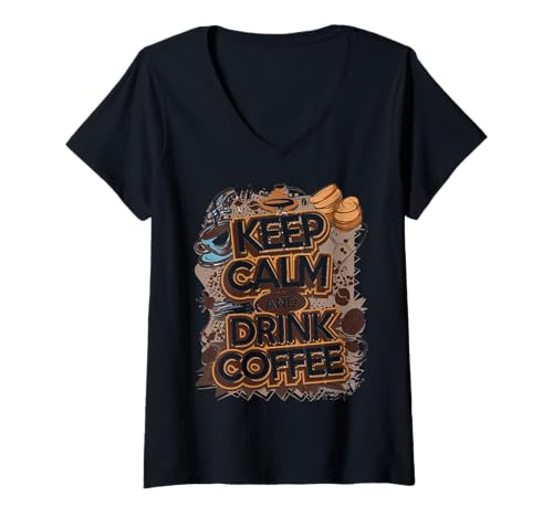 Damen Kaffee Liebhaber Keep Calm be Drink Coffee Koffein T-Shirt mit V-Ausschnitt von Kaffeeliebhaber and Guten Morgen Freunde