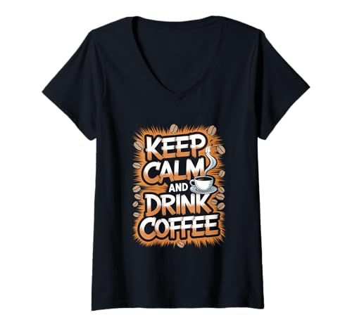 Damen Kaffee Liebhaber Keep Calm be Drink Coffee Koffein T-Shirt mit V-Ausschnitt von Kaffeeliebhaber and Guten Morgen Freunde