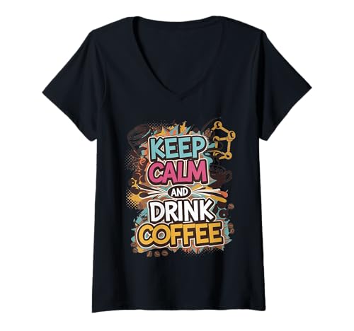 Damen Kaffee Liebhaber Keep Calm be Drink Coffee Koffein T-Shirt mit V-Ausschnitt von Kaffeeliebhaber and Guten Morgen Freunde