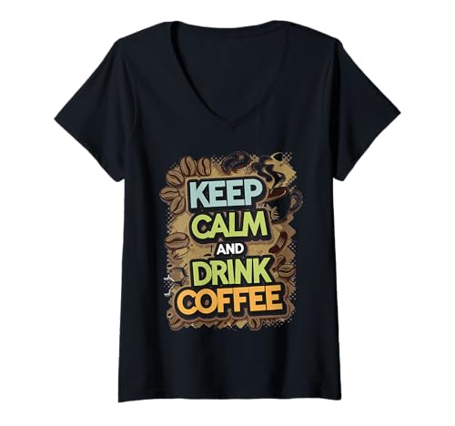 Damen Kaffee Liebhaber Keep Calm be Drink Coffee Koffein T-Shirt mit V-Ausschnitt von Kaffeeliebhaber and Guten Morgen Freunde