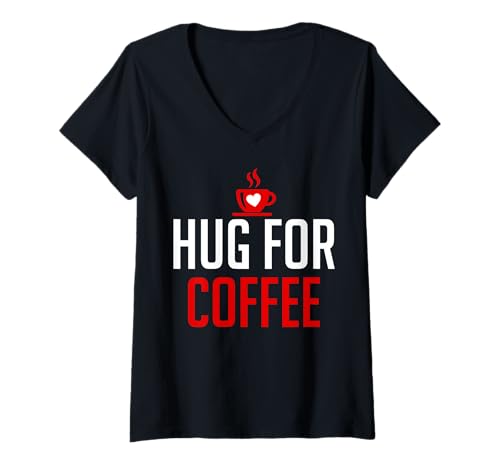 Damen Umarmung Für Kaffee Lustiger Morgen-Koffein-Fan T-Shirt mit V-Ausschnitt Damen Umarmung Für Kaffee Lustiger Morgen-Koffein-Fan T-Shirt mit V-Ausschnitt von Kaffeezeit Morgenhumor Espresso Fans
