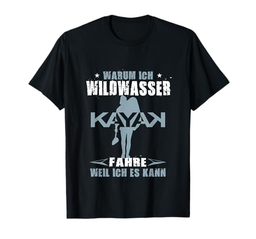 Herren Wildwasser Kajak Kanu Boot fahren Geburtstag Geschenk T-Shirt von Kajak Boot Fluss Outdoor Kanu Kayak Geschenke