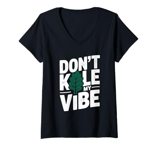 Damen Don't Kale My Vibe Lustiges Gemüse-Wortspiel T-Shirt mit V-Ausschnitt Damen Don't Kale My Vibe Lustiges Gemüse-Wortspiel T-Shirt mit V-Ausschnitt von Kale Yeah Apparel for Trendy Veggie Lovers
